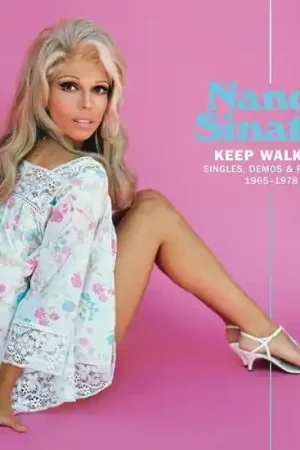 Get Yours Nancy Sinatra - Keep Walkin': Singles, Demos & Rarities 1965-1978 (2 LPs)