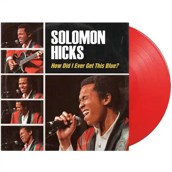 Original Solomon Hicks - How Did I Ever Get This Blue (LP)