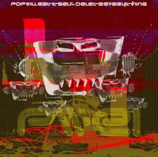 POP WILL EAT ITSELF - DELETE EVERYTHING (Music CD) Exclusive