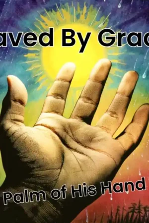 SAVED BY GRACE - PALM OF HIS HAND (Music CD) Certified