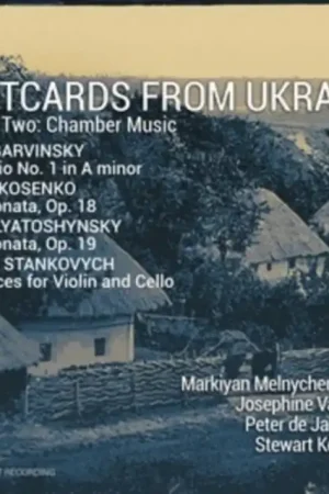 Special Discount MELNYCHENKO,MARKIYAN - POSTCARDS FROM UKRAINE VOL. 2 - CHAMBER MUSIC (Music CD)