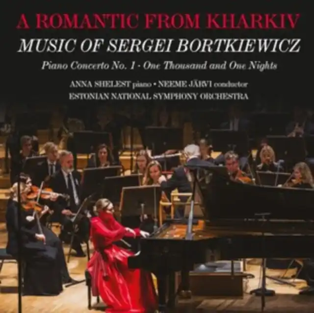SHELEST,ANNA - ROMANTIC FROM KHARKIV - MUSIC OF SERGEI BORTKIEWIC (Music CD) Fan Favorite