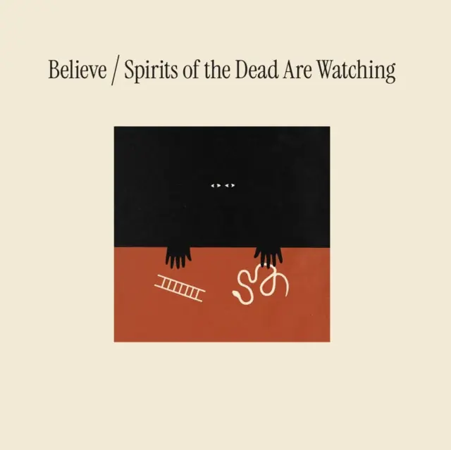 BELIEVE - SPIRITS OF THE DEAD ARE WATCHING (Music CD) Original